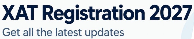XAT 2027 Registration Last Date: Apply by December 6; Official Mock Test Deadline October 28, Check Application Fee, Eligibility and Exam Date