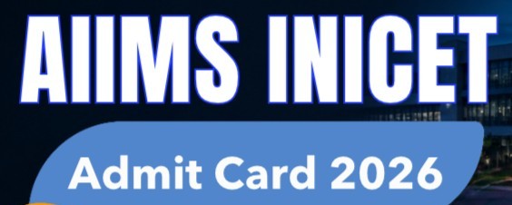 AIIMS INI-CET January 2027 Admit Card: Hall Ticket Scheduled for October 26, Exam on November 1; Check Download Steps, Exam Pattern and Guidelines