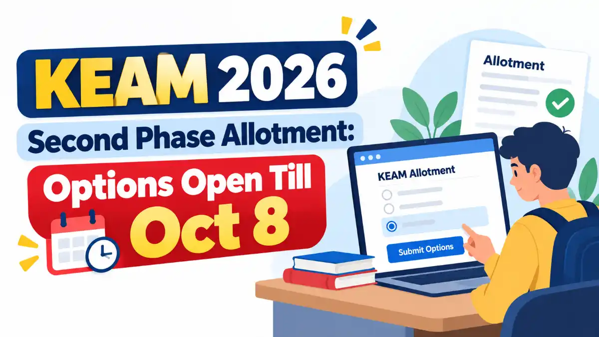 KEAM 2026 AYUSH Second Phase Allotment: Option Confirmation Open Till October 8
